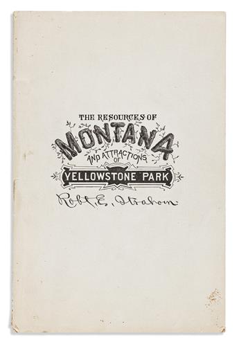 (WEST--MONTANA.) Robert E. Strahorn. The Resources of Montana Territory and Attractions of Yellowstone National Park.